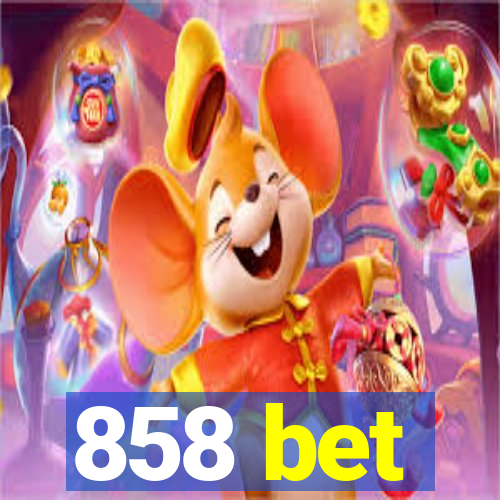 858 bet